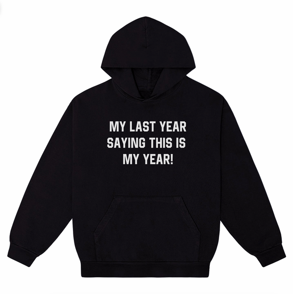 MY YEAR HOODIE V2